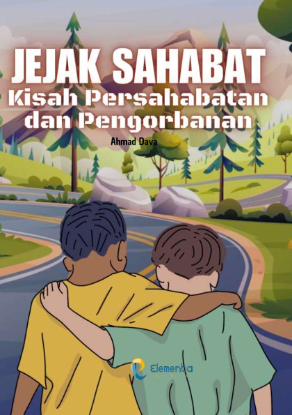 Jejak Sahabat: Kisah Persahabatan dan Pengorbanan